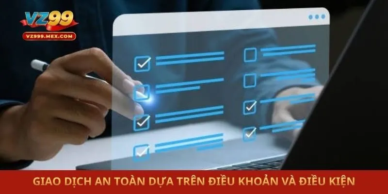 Giao dịch an toàn dựa trên điều khoản và điều kiện