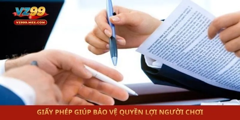 Giấy phép giúp bảo vệ quyền lợi người chơi
