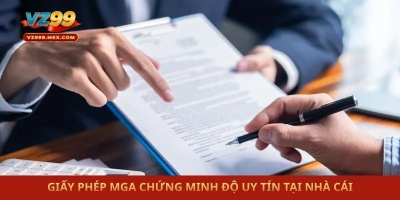 Giấy phép MGA chứng minh độ uy tín tại nhà cái