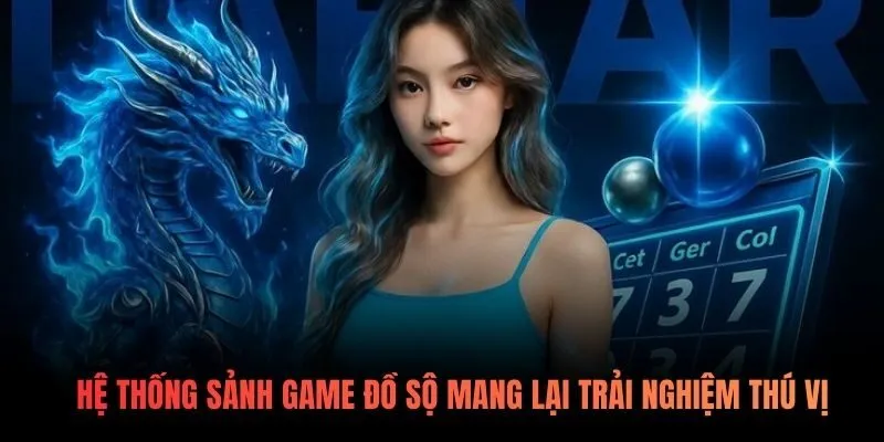 Hệ thống sảnh game đồ sộ mang lại trải nghiệm thú vị