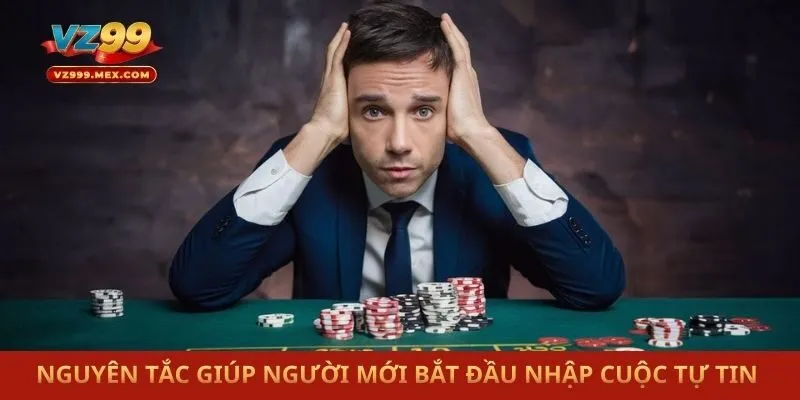 Nguyên tắc giúp người mới bắt đầu nhập cuộc tự tin 